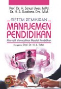 Sistem pemikiran manajemen pendidikan : alternatif memecahkan masalah pendidikan/Sanusi Uwes