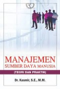 Manajemen sumber daya manusia(teori dan praktik)/Kasmir