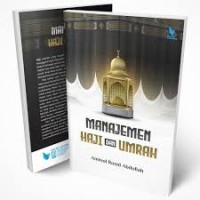 Manajemen haji dan umroh/Aminol Rosid Abdullah