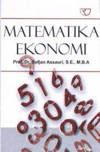 Matematika Ekonomi/ Sofjan Assauri