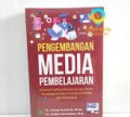 Pengembangna Media Pembelajaran : Konsep & aplikasi pengembangna media pembelajaran bagi pendidik di sekolah dan masyarakat/ Cecep Kustandi dan Daddy Darmawan