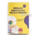 Memacu kreativitas melalui bermain/Yuliani Nurani