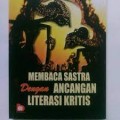 Membaca Sastra dengan Ancangan Literasi Kritis/ Endah Tri Priyatni