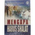 Mengapa Harus Shalat / Syaikh M. Ahmad ismail Al-Muqaddam