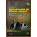 Mengukur kinerja pelayanan dan kepuasan konseumen : service performance and customer satisfaction measurement/Bahrul Kirom
