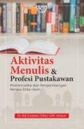 Aktivitas Menulis & Profesi Pustakawan/Wiji Suwarno