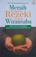 Meraih Keajaiban Rezeki dengan Wirausaha/Muhammad Syahrial Yusuf