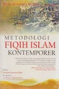 Metodologi Fiqih Islam Kontemporer/ Muhammad Shahrur