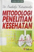 Metodologi Penelitian Kesehatan/Soekidjo Notoatmodjo