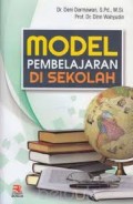 Model pembelajaran di sekolah/Deni Darmawan