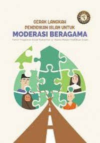 Gerak langkah pendidikan islam untuk moderasi beragama/Dirjen Pendis