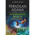 PERADILAN AGAMA DALAM SISTEM KETATANEGARAAN INDONESIA