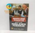 Bahasa Arab Praktis Untuk Manajemen Pendidikan /Mustafa