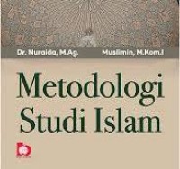 Metodologi Studi Islam/ Nuraida dan Muslimin