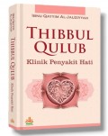 Thibbul Qulub Klinik Penyakit Hati/ Ibnu Qayyim Al-Jauziyyah