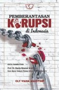Pemberantasan Korupsi di Indonesia/Oly Viana Agustine