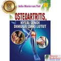 Osteoartritis, Nyeri Sendi Dimulai Dari Lutut/Julia Maria Van Tiel