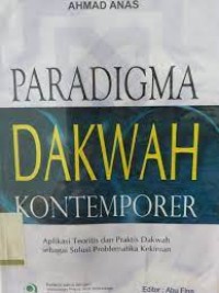 Paradigma dakwah kontemporer/Ahmad Anas