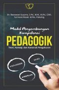 Model pengembangan kompetensi padagogik : teori, konsep dan konstruk pengukuran/Ratnawati Susanto