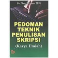 Pedoman Tekhnik Penulisan Skripsi(Karya Ilmiah)/Wasty Soemanto