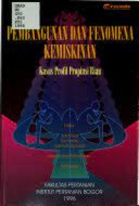 Image of Pembangunan dan fenomena kemiskinan kasus profil propinsi riau/Said Rusli