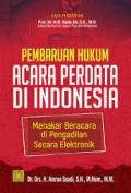 Pembaruan hukum acara perdata di indonesia menakar beracara di pengadilan secara elektronik/Amran Suadi