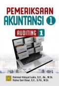 Pemeriksaan Akuntansi 1: auditing 1/ Rahmat Hidayat Lubis