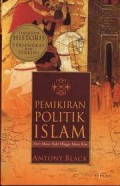 Pemikiran Politik Islam: Dari Masa Nabi Hingga Kini / Antony Black