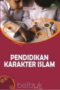Pendidikan karakter islam/Marzuki