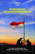 Pendidikan Kewarganegaraan Dalam Pembangunan Karakter Bangsa/Ketut Sudiatmaka
