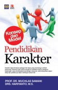Konsep dan model : pendidikan karakter / Muchlas samani