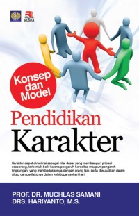 Konsep dan model : pendidikan karakter / Muchlas samani