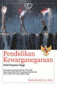 Pendidikan Kewarganegaraan (Untuk Perguruan Tinggi)/Budi Juliardi