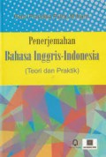 Penerjemahan bahasa inggris - indonesia (teori dan praktek)/Pebri Prandika Putra