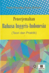 Penerjemahan bahasa inggris - indonesia (teori dan praktek)/Pebri Prandika Putra