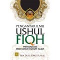 Pengantar ilmu ushul fiqh : metodologi penetapan hukum islam/ Romli