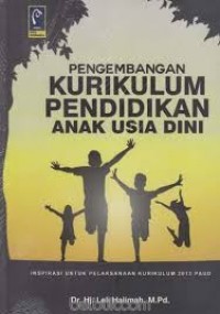 Pengembangan Kurikulum Pendidikan Anak Usia Dini/Leli Halimah