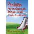 Penilaian Perkembangan Belajar Anak taman kanak-kanak / Anita Yus