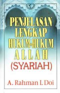 Penjelasan Lengkap Hukum-hukum Allah (Syariah)/ A. Rahman I. Doi