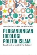 Perbandingan Ideologi Politik ISlam(Muqaranah al mazahih fi al siyasah)/Mujar Ibnu Syarif