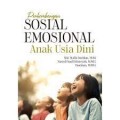 Perkembangan sosial emosional anak usia dini/Abd. Malik Dachlan