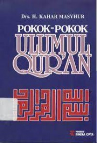 Pokok-pokok Ulumul Qur'an/ Kahar Masyhur