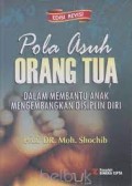 Pola asuh orang tua/Moh. Shochib
