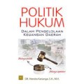 Politik hukum dalam pengelolaan keuangan daerah/Hendra Karianga