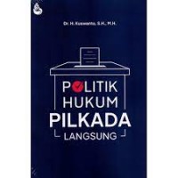 Politik hukum pilkada langsung/Kuswanto