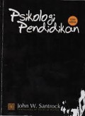 Psikologi Pendidikan / John W.Santrock
