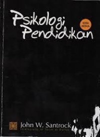 Psikologi Pendidikan / John W.Santrock