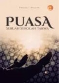 Puasa sebuah sekolah takwa/Choirul Muslim