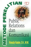 Metode Penelitian: Public Relations dan Komunikasi / Rosady Ruslan