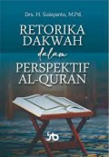 Retorika dakwah dalam perspektif Al Qur'an/Suisyanto